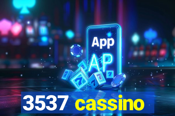 3537 cassino